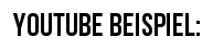 Youtube Beispiel